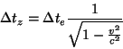 \begin{displaymath}
\Delta t_z = \Delta t_e \frac{1}{\sqrt{1-\frac{v^2}{c^2}} }
\end{displaymath}