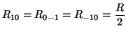 $\displaystyle R_{10} = R_{0-1} = R_{-10} = \frac{R}{2}$